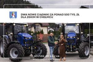 Dwa nowe ciągniki za ponad 500 tys. zł dla ZGKiM w Chełmcu