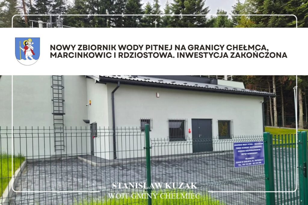 zbiornik wody pitnej na granicy Chełmca, Marcinkowic i Rdziostowa. Inwestycja zakończona